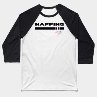 Loading Nap! Black text Baseball T-Shirt